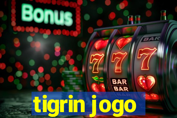 tigrin jogo